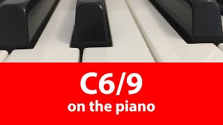 Learn To Play C6/9 Chord On Piano: Easy Tutorial For Beginners | Music Simply Understood