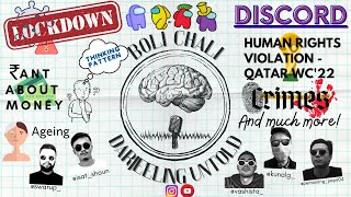 Episode 4 Boli Chali |Lockdown |Discord OG Group |Heinous Crimes \u0026 Delayed Justice System|  and more