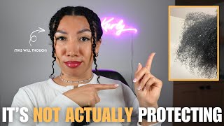 Your PROTECTIVE STYLE is DAMAGING your hair!