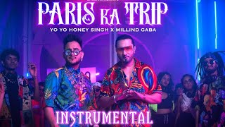 Paris Ka Trip Instrumental music @MillindGaba  X @YoYoHoneySingh