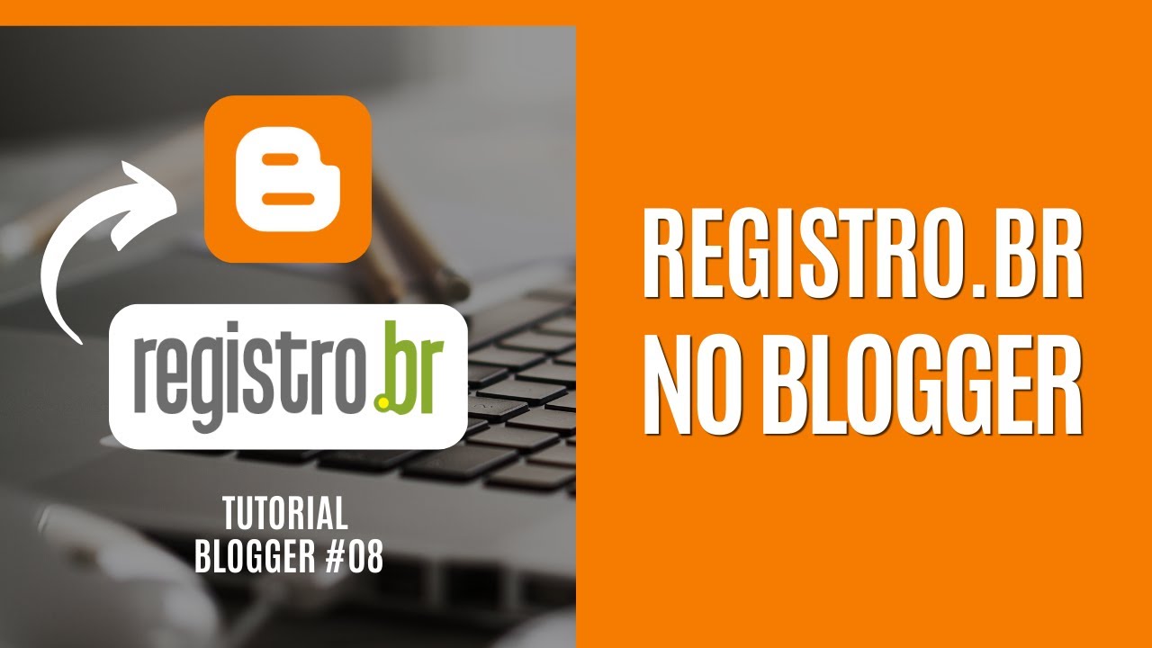 Como Adicionar Domínio Personalizado No Blogger: Registro Br [Tutorial ...