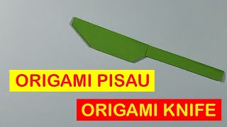 ORIGAMI PISAU | Cara Membuat Pisau dari Kertas Origami | ORIGAMI KNIFE
