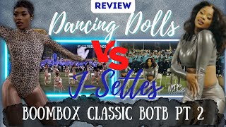 PART 2!! Boombox Classic BOTB 2022 Dancing Dolls VS J-Settes Review | Round 2 | LTD W/ Dez