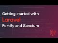 Getting started with Laravel Fortify and Sanctum