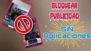 ¿cómo BLOQUEAR publicidad SIN Aplicaciones? Tutorial Android 2025