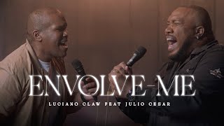 Envolve-me - Luciano Claw feat Julio Cesar | Video Oficial