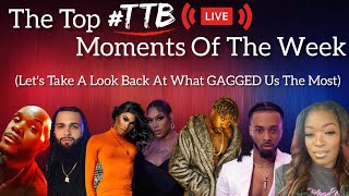 The Top TTB Live Moments Of The Week