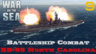 War on the Sea – Battleship Combat - The USS North Carolina - Part 9