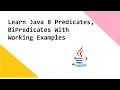 Learn Java 8 Predicates, BiPredicates With Working Examples