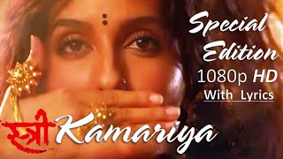 Kamariya | 1080p FHD Video With Lyrics | STREE | Nora Fatehi | Rajkummar |Aastha G, Divya
