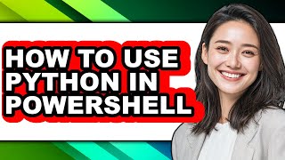 How to Use Python in Powershell (easy Method)