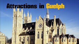 Top 10. Best Tourist Attractions in Guelph - Ontario