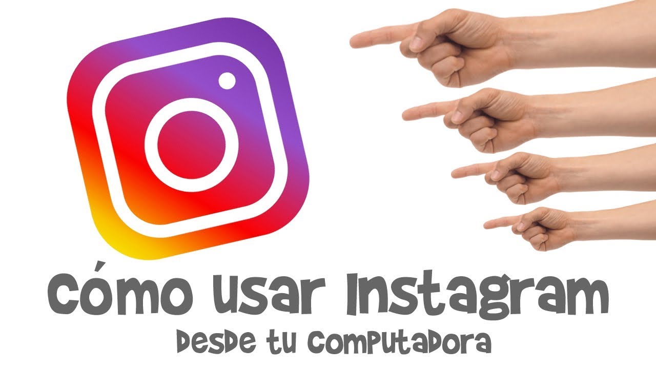 Como Usar Instagram Desde Tu Computadora - YouTube