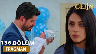 Gelin Episode 136 Trailer l Cihan Forcefully Takes Her Baby from Hancer