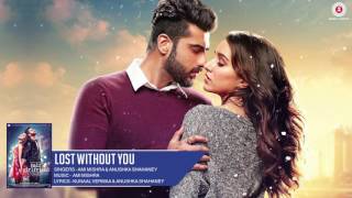 Lost Without You | Half Girlfriend | Zee Music Company