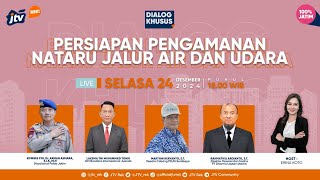 LIVE | DIALOG KHUSUS | PERSIAPAN PENGAMANAN NATARU JALUR AIR DAN UDARA | JTV