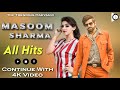 Masoom Sharma Hits Haryanvi Songs || Haryanvi Jukebox Continue 40 Minutes || Top Tranding Haryanvi