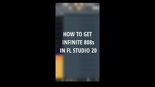 How To Get Infinite 808s In FL Studio 20 #shorts