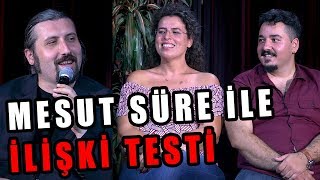 Tahsildaroğlu’nun Sunduğu Mesut Süre İle İlişki Testi | Konuklar: Pelin Akarı Ata \u0026 Ozan Ata