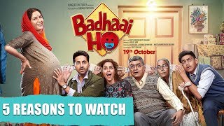 Badhaai Ho Review | 5 Reasons to Watch | Ayushmann Khurrana, Sanya Malhotra