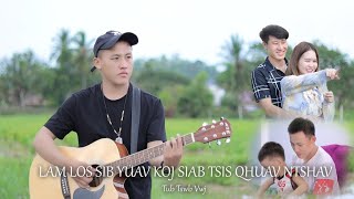 Tub Tswb Vwj/Lam Los Sib Yuav/nkauj tshiab #officialvideo #youtubevideo #original #music #2022