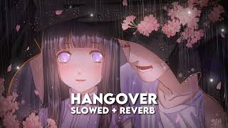 Hangover lofi / slowed and reverb remix || salman khan and shreya ghosal