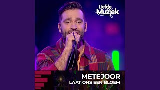 Laat Ons Een Bloem (uit Liefde Voor Muziek)