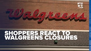 'I'd be looking for another pharmacy': Shoppers react to Walgreens store closures