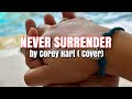 NEVER SURRENDER - Corey Hart (Cover Song)