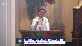 Homili R.P Peter Elvin Atmaja, OSC - Hari Raya Malam Natal 24 Desember 2024