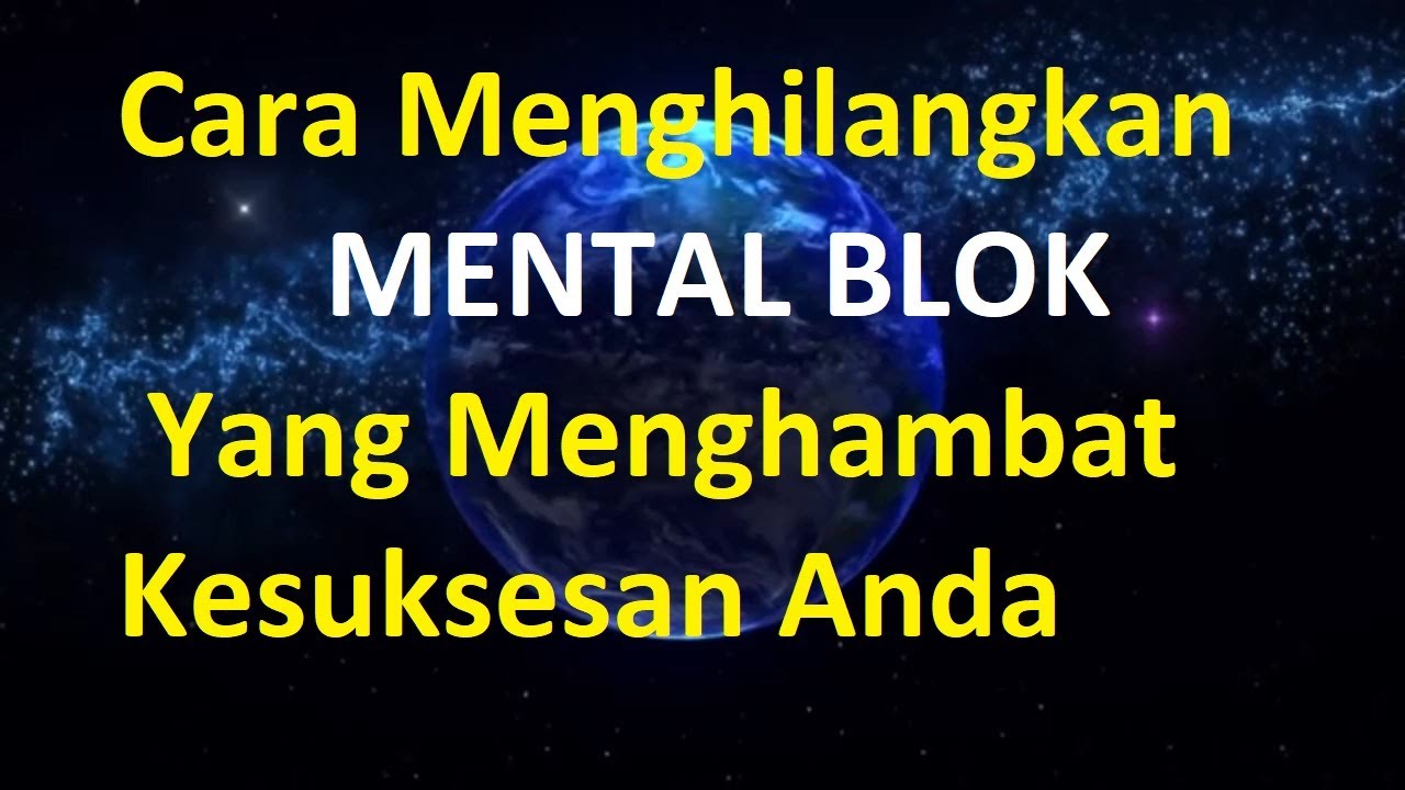 Pola Pikir - Cara Menghilangkan Mental Block Penghambat Kesuksesan ...