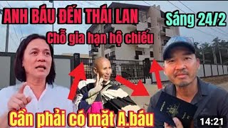 ANH BÁU ĐÃ ĐẾN THÁI LAN LIÊN QUAN GIA HẠN HỘ CHIẾU SƯ MINH TUỆ. PHƯỚC NGHIÊM CÓ GIA HẠN HỘ CHIẾU ĐK