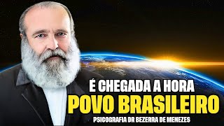 OS BRASILEIROS DEIXARÃO DE SOFRER  | DOUTOR BEZERRA DE MENEZES
