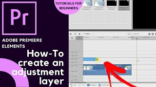 Adobe Premiere Elements 🎬 | How to create an adjustment layer | Tutorials for Beginners