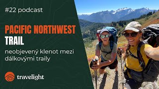 Pacific Northwest Trail - 2 000 km skutečnou divočinou - Alča a Mája (aawesome) | Život na treku #22