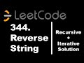 Reverse a String | Interview Style | Recursive Solution + Iterative Solution | LeetCode
