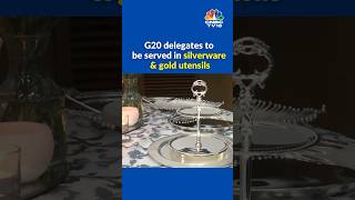 G20, Food \u0026 Diplomacy | Silver \u0026 Gold Coated Cutlery | N18S | CNBC TV18