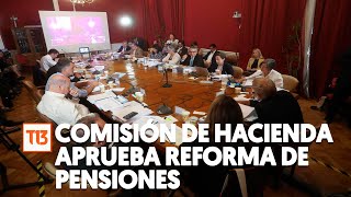 Pensiones: Comisión de Hacienda aprueba reforma y pasa a sala este lunes