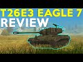 WOTB | T26E3 EAGLE 7 | REVIEW!