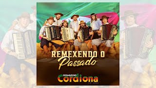 OS BAILES DO CORDIONA - 30 ANOS - REMEXENDO O PASSADO