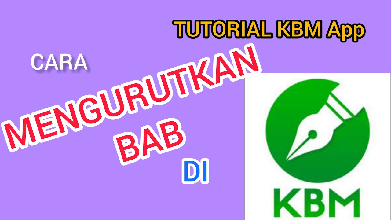 Tutorial KBM App || Cara Mengurutkan Bab Di Aplikasi KBM App - YouTube