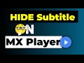 Do you know! How to HIDE Subtitle? || MX Player 😎