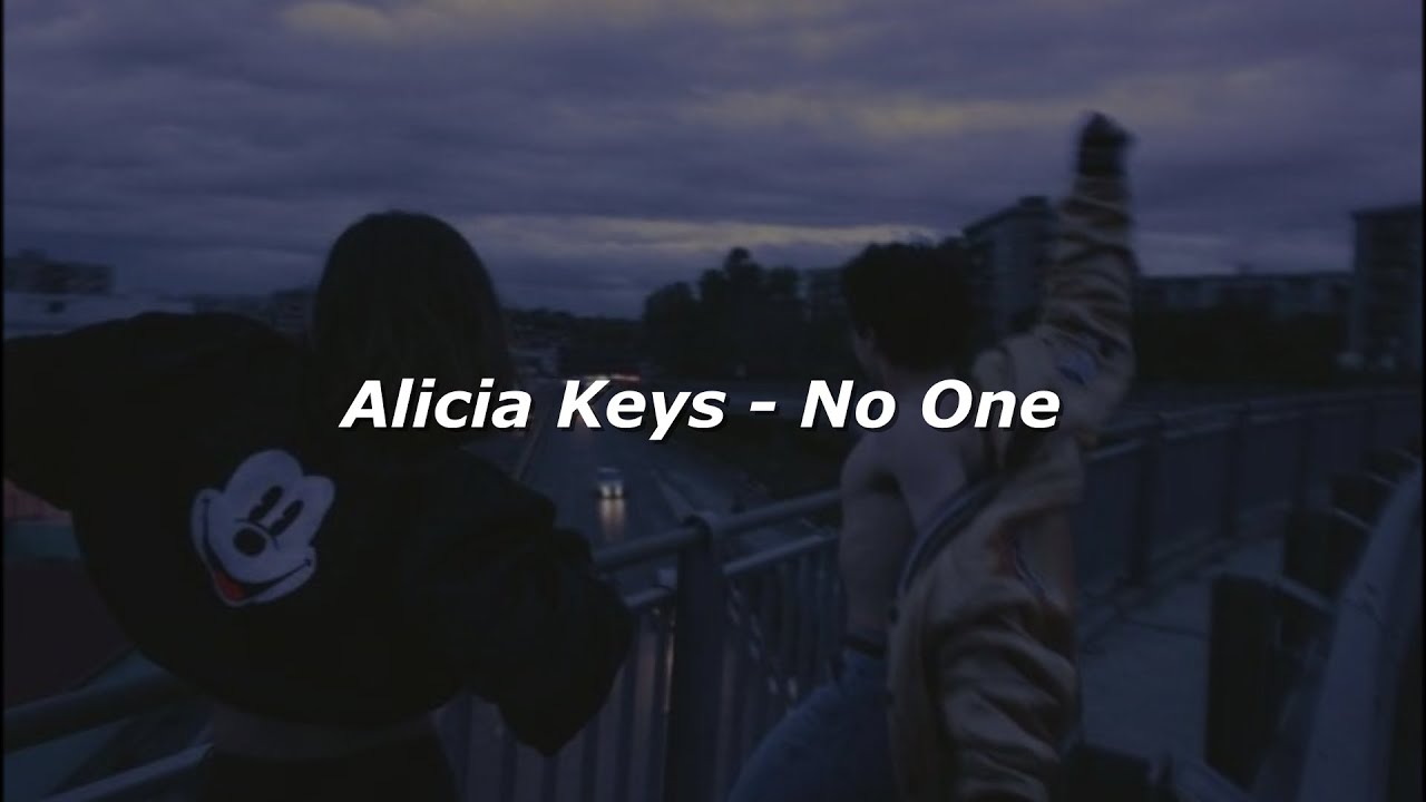 Alicia Keys - No One (Lyrics) - YouTube