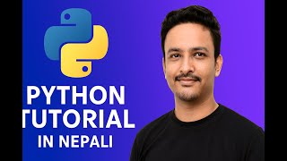 Python Tutorial in Nepali | Complete Python Course for Beginners | Nepali Programming Guide