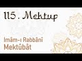 mektubat 115. mektup gidilen yol yedi basamakdır mektubatı rabbani İmam ı rabbani ks