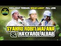 SHOLAWAT PEMBUKA SEKAR LANGIT || SYAHRUR ROBI'I WAFANA-HAYYAROL ALBAB || FULL LIRIK TERBARU 2024