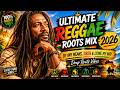 ULTIMATE REGGAE ROOTS MIX 2026 🌴🔥 | By Any Means, Siren & Come My Way – Deep Roots Vibes