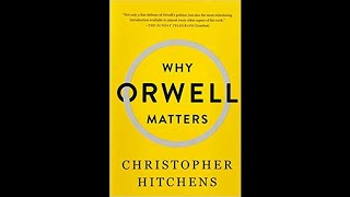 Christopher Hitchens on Orwell 08/17/2009
