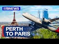 Qantas launches Perth to Paris route in time for Olympic games | 9 News Australia