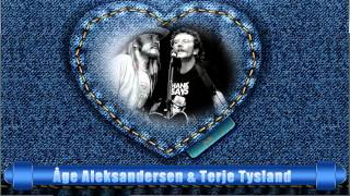 Åge Aleksandersen \u0026 Terje Tysland -  \